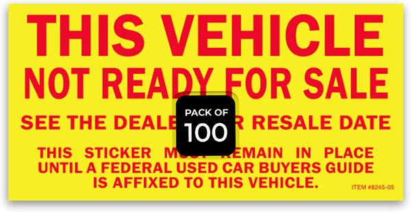 Vehicle Not Ready for Sale Sticker – Exterior Window Decal 2.75" x 5.5", Weatherproof Yellow Vinyl Compliance Label for Auto Dealerships, Car Lots & Rental Fleets