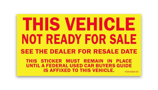 Professional Grade "This Vehicle Not Ready For Sale" Stickers - Weatherproof Exterior Window Vehicle Stickers - 2-3/4" × 5-1/2" Decals for Non-Purchasable Vehicles